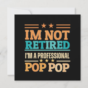 No estoy jubilado, soy pop pop profesional