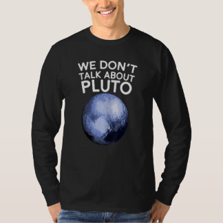 No Hablamos Sobre La Camiseta De Plutón Divertido 