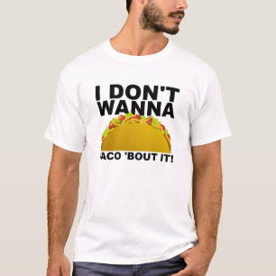 No hablaré de ello camiseta divertida de Taco