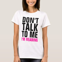 No hable conmigo que estoy leyendo la camiseta de