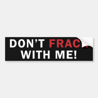 ¡No hacen FRACK conmigo! - Pegatina para el