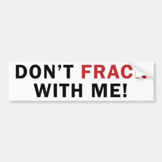 ¡No hacen FRACK conmigo! - Pegatina para el