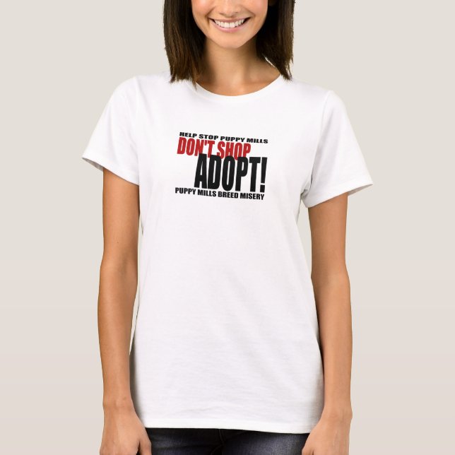 ¡No haga compras, no adopte! Camiseta (Anverso)