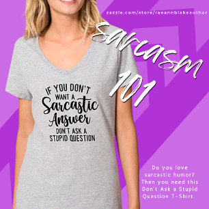 No hagas una pregunta estúpida en una camiseta