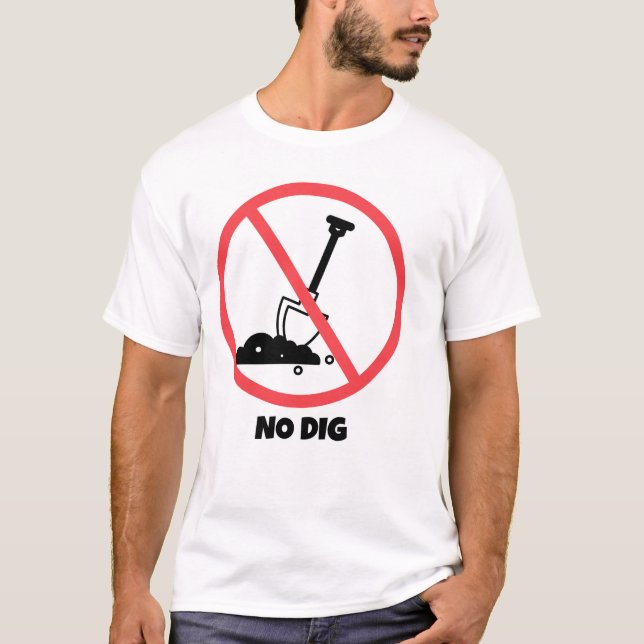 No hay camiseta de jardín de excavación (Anverso)