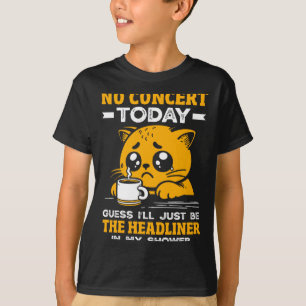 No Hay Concierto Hoy Camiseta de Gata Divertida Ch
