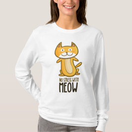 No hay estrés con la camiseta de las mujeres de Me