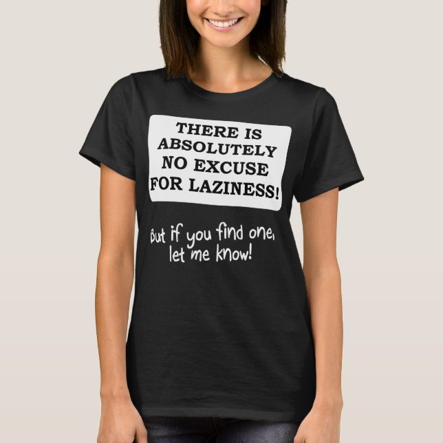 No hay excusa para la pereza Camiseta divertida (Anverso)