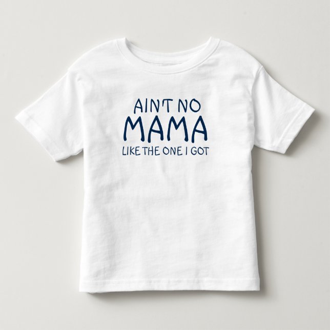 No hay mamá Like The uno que conseguí la camiseta (Anverso)
