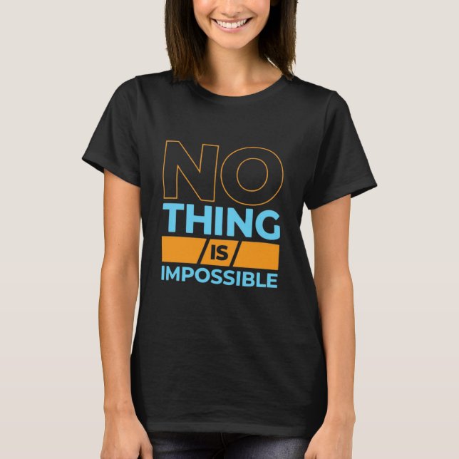 No hay nada imposible para la camiseta (Anverso)