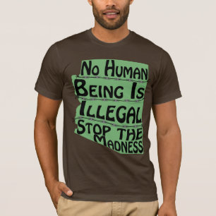 No hay ser humano camiseta ilegal