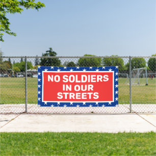 No hay soldados en nuestras calles en pancarta de 