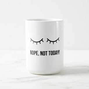 ¡No, Hoy No! – Taza de Café Divertida para un Esta