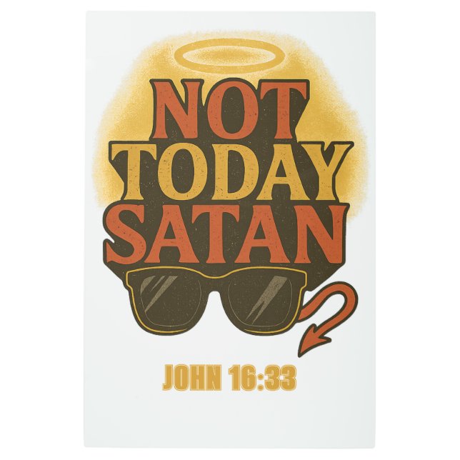 No hoy Satanás" Biblia Verse Poster - John 16:33 W (Anverso)