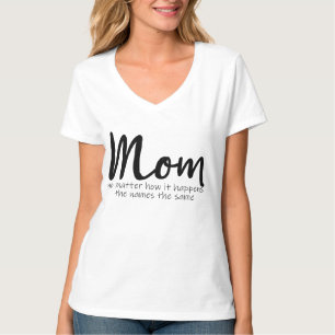 No Importa Cómo Suceda La Camisa De Mamá