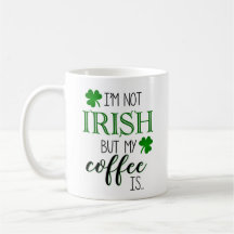 No irlandesa sino mi café es la taza