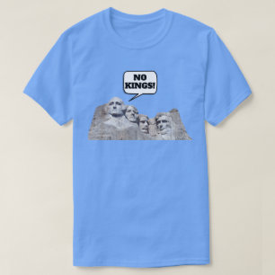 No Kings (Mt Rushmore) - Una camiseta de MisterP