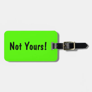 ¡No La Tuya! Etiqueta de equipaje Personalizado di