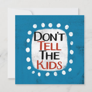 No le digas a los niños la tarjeta de felicitación