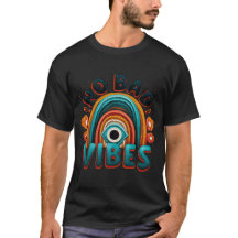 No Malas Vibraciones. Camiseta Diseño de Ojo y Arc