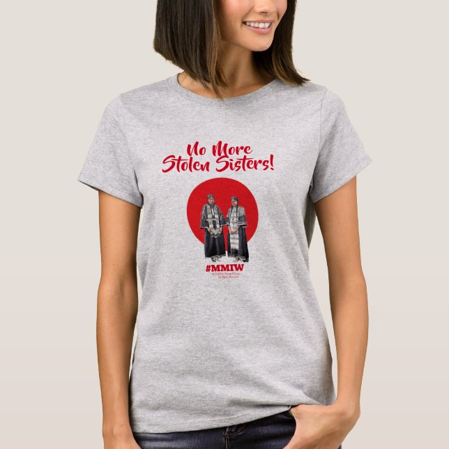 ¡No más hermanas robadas! Camiseta (Anverso)