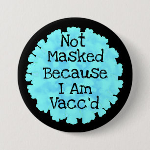 No mascarado porque soy botón Vacc'd