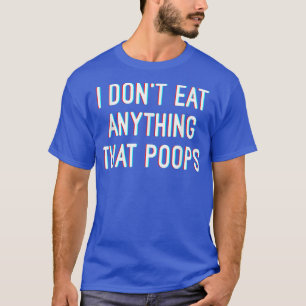 No me como nada que pueda hacer camiseta vegetaria