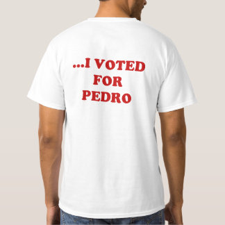 NO ME CULPE… que VOTÉ POR la camiseta de PEDRO