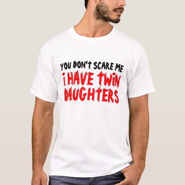 No me das miedo tengo camiseta de hijas gemelas (Anverso)