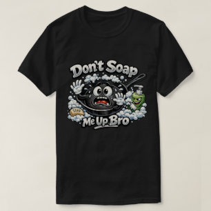 No me enjabones hermano camiseta de sartén de hier