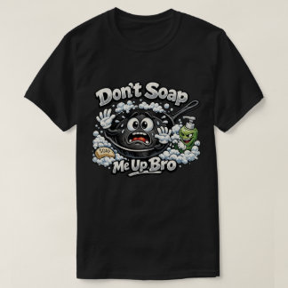 No me enjabones hermano camiseta de sartén de hier