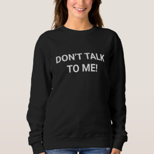 No me hables sudadera