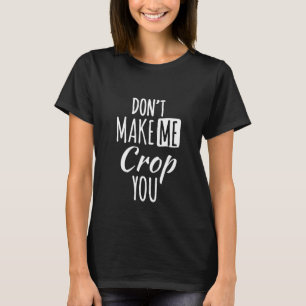 No me hagas cortar tu camiseta de estafador