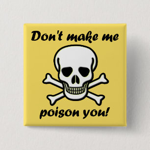 No Me Hagas Envenenarte Botón Divertido Insignia P