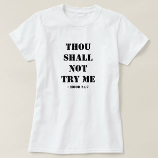 No Me Intentarás Camiseta