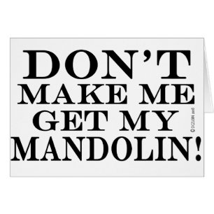 No me obliguen a buscar mi mandolina