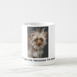 ¡No me odie porque soy hermoso! - Taza
