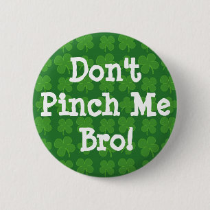 No me pellizque Bro, botón verde