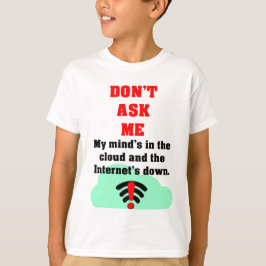 No me preguntes camiseta de Internet