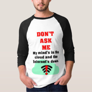 No me preguntes camiseta de Internet