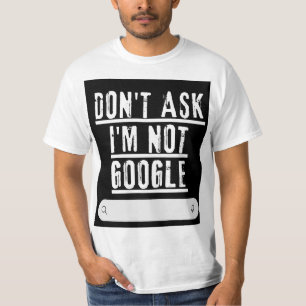 No me preguntes, no soy la camiseta divertida de G