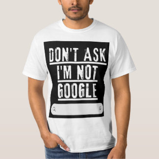 No me preguntes, no soy la camiseta divertida de G