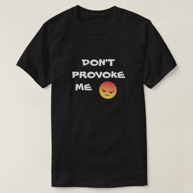 NO ME PROVOQUES LA CAMISETA (Diseño del anverso)