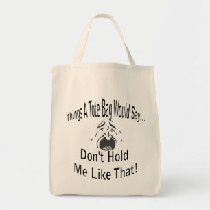 No Me Sostenes Como Esa Bolsa De Tote