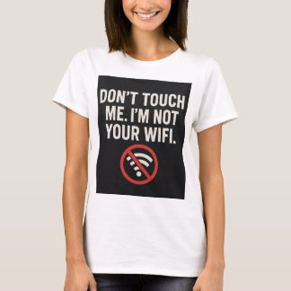No me toques la camiseta - Graciosa oferta WiFi Te