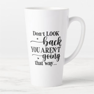 No mires atrás... Taza de café latte