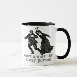 No moleste la taza loca de la persona