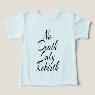 No Muerte Solo Renacimiento CAMISETA BEBÉ BELLA+CA