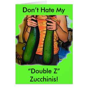 ¡No odies a mis zucchinis "Dobles Z"!