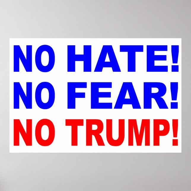 "¡No odio, No miedo, No Trump!"  Póster (Frente)